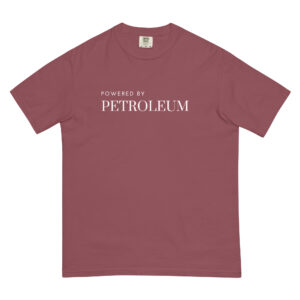 Powered by Petroleum T-Shirt